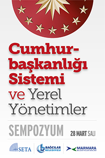 Cumhurbaşkanlığı sistemi veyerel yönetimler sempozyumu